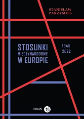 Stosunki międzynarodowe w Europie 1945-2022