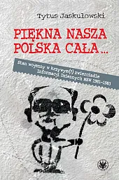 Piękna nasza Polska cała Stan wojenny,Tytus Jaskułowski