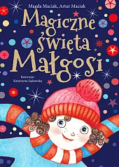 Magiczne święta MałgosiMagda Maciak