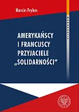 Amerykańscy i francuscy przyjaciele Solidarności Amerykańscy i francuscy przyjaciele Solidarności