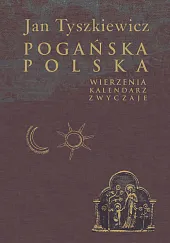 Pogańska PolskaJan Tyszkiewicz