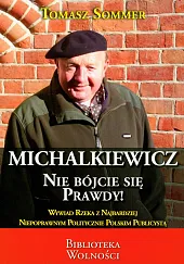 Michalkiewicz Nie bójcie się prawdy!