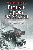 Płytkie groby na Syberii Płytkie groby na Syberii