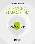 Filozofia starożytna w Pigułce Filozofia starożytna w Pigułce