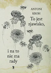 To jest zjawisko, i na to,Antoni Kroh
