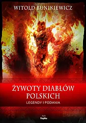 Żywoty diabłów polskichWitold Bunikiewicz