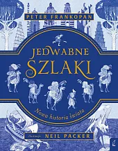 Jedwabne szlakiPeter Frankopan