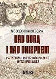 Nad Odrą i nad Dnieprem Nad Odrą i nad Dnieprem