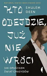 Kto odejdzie, już nie wróciShulem Deen
