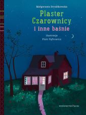 Plaster Czarownicy i inne baśnie Plaster Czarownicy i inne baśnie