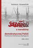 Solidarność a narodziny demokratycznej Polski Solidarność a narodziny demokratycznej Polski