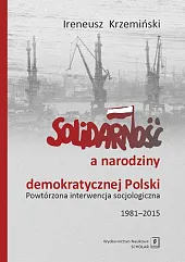 Solidarność a narodziny demokratycznej PolskiIreneusz Krzemiński