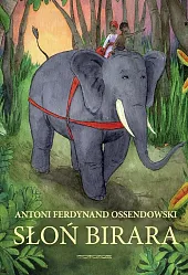 Słoń BiraraFerdynand Ossendowski Antoni