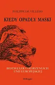 Kiedy opadły maski Kiedy opadły maski