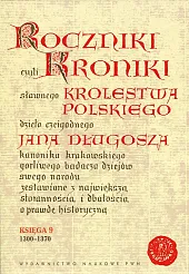 Roczniki czyli Kroniki sławnego Królestwa PolskiegoJan Długosz