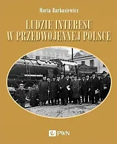 Ludzie interesu w przedwojennej PolsceMaria Barbasiewicz