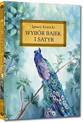 Wybór bajek i satyrIgnacy Krasicki Wybór bajek i satyrIgnacy Krasicki