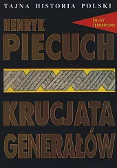Krucjata generałówHenryk Piecuch Krucjata generałówHenryk Piecuch