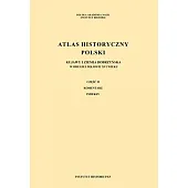 Atlas historyczny Polski w II poł. XVIw Kujawy i ziemia dobrzyńska