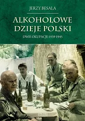 Alkoholowe dzieje PolskiJerzy Besala Alkoholowe dzieje PolskiJerzy Besala
