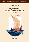 Wojskowość Słowian Połabskich Tom 2 Wojskowość Słowian Połabskich Tom 2