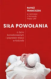 Siła powołaniaFranciszek Papież
