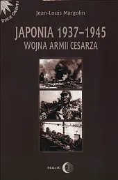 Japonia 1937-1945 Wojna Armii CesarzaJean-Louis Margolin
