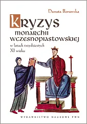 Kryzys monarchii wczesnopiastowskiej w latach trzydziestych,Danuta Borawska Kryzys monarchii wczesnopiastowskiej w latach trzydziestych,Danuta Borawska