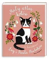 Mały atlas kotów (i kociaków) Ewy,Ewa Kozyra-Pawlak