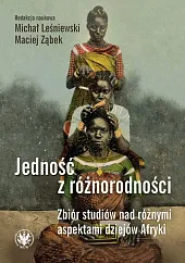 Jedność z różnorodności. Zbiór studiów nad,Michał Leśniewski Jedność z różnorodności. Zbiór studiów nad,Michał Leśniewski
