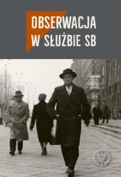 Obserwacja w służbie SB Obserwacja w służbie SB