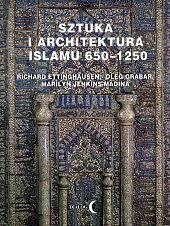 Sztuka i architektura Islamu 650-1250 Sztuka i architektura Islamu 650-1250