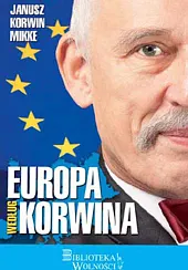 Europa według KorwinaJanusz Korwin-Mikke Europa według KorwinaJanusz Korwin-Mikke
