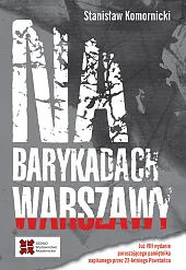 Na barykadach WarszawyStanisław Komornicki Na barykadach WarszawyStanisław Komornicki