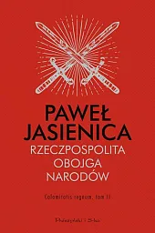 Rzeczpospolita Obojga Narodów Calamitatis regnum Tom,Paweł Jasienica Rzeczpospolita Obojga Narodów Calamitatis regnum Tom,Paweł Jasienica