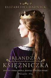 Irlandzka księżniczkaElizabeth Chadwick