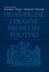 Filozoficzne i prawne problemy politykiZdzisław Sirojć