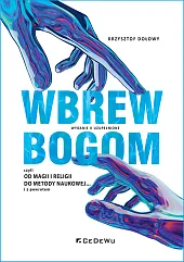 Wbrew bogom, czyli od magii i,Krzysztof Dołowy