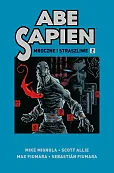 Abe Sapien. Mroczne i straszliwe. Tom 2