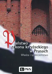 Państwo zakonu krzyżackiego w PrusachMarian Biskup