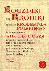Roczniki czyli Kroniki sławnego Królestwa Polskiego,Jan Długosz