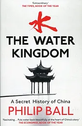 The Water KingdomPhilip Ball