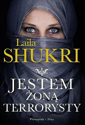 Jestem żoną terrorystyLaila Shukri Jestem żoną terrorystyLaila Shukri