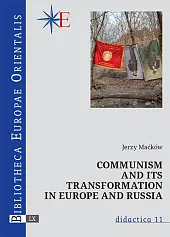 Communism and its transformation in Europe,Jerzy Maćków