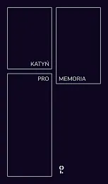 Katyń Pro Memoriazbiorowa Praca