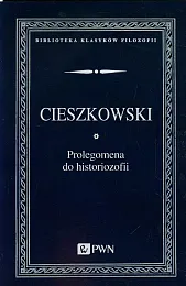 Prolegomena do historiozofiiAugust Cieszkowski