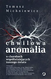 Chwilowa anomalia.Tomasz Michniewicz