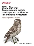 SQL Server - zaawansowane techniki rozwiązywania problemów i poprawiania wydajności SQL Server - zaawansowane techniki rozwiązywania problemów i poprawiania wydajności