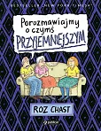 Porozmawiajmy o czymś przyjemniejszym Porozmawiajmy o czymś przyjemniejszym