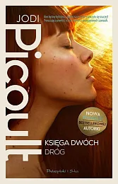 Księga Dwóch DrógJodi Picoult Księga Dwóch DrógJodi Picoult